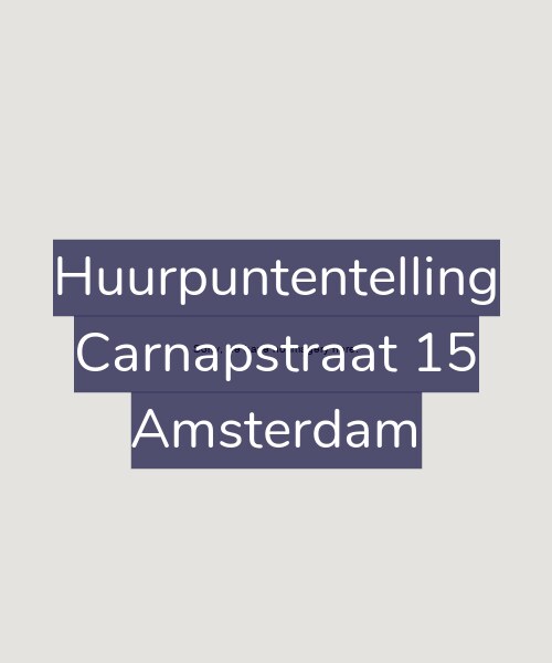 Foto gevel Huurpuntentelling voor Carnapstraat 15, Amsterdam
