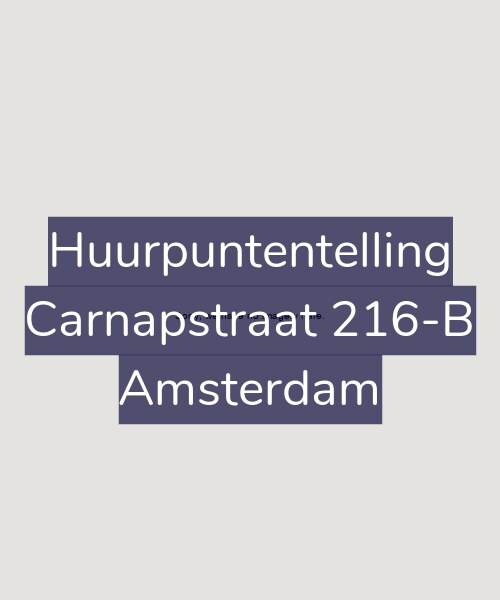 Foto gevel Huurpuntentelling voor Carnapstraat 216-B, Amsterdam