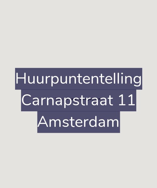 Foto gevel Huurpuntentelling voor Carnapstraat 11, Amsterdam