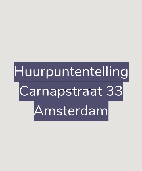 Foto gevel Huurpuntentelling voor Carnapstraat 33, Amsterdam