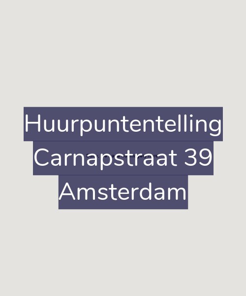 Foto gevel Huurpuntentelling voor Carnapstraat 39, Amsterdam