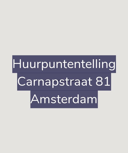 Foto gevel Huurpuntentelling voor Carnapstraat 81, Amsterdam
