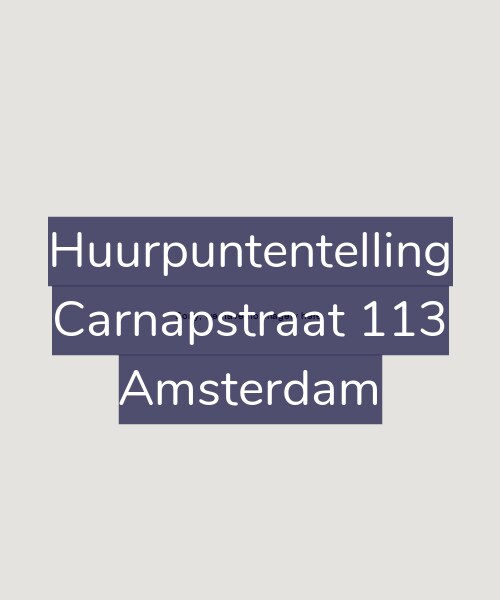 Foto gevel Huurpuntentelling voor Carnapstraat 113, Amsterdam