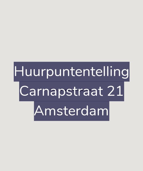 Foto gevel Huurpuntentelling voor Carnapstraat 21, Amsterdam