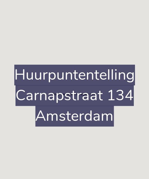 Foto gevel Huurpuntentelling voor Carnapstraat 134, Amsterdam