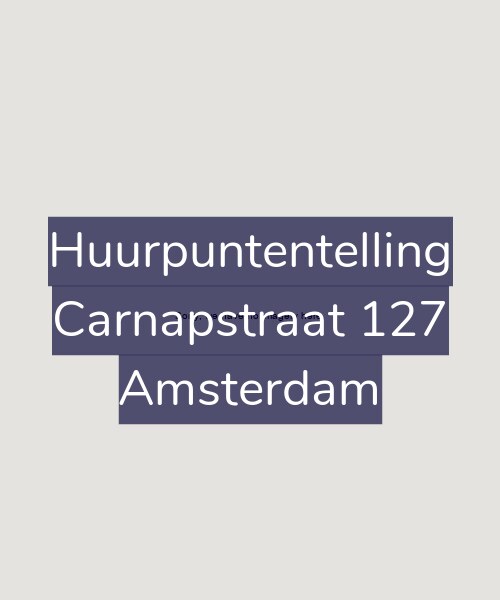 Foto gevel Huurpuntentelling voor Carnapstraat 127, Amsterdam