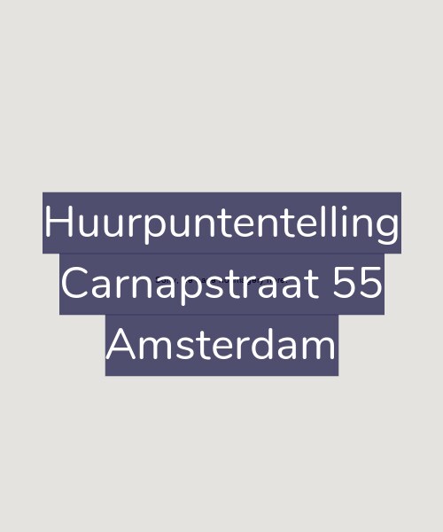 Foto gevel Huurpuntentelling voor Carnapstraat 55, Amsterdam