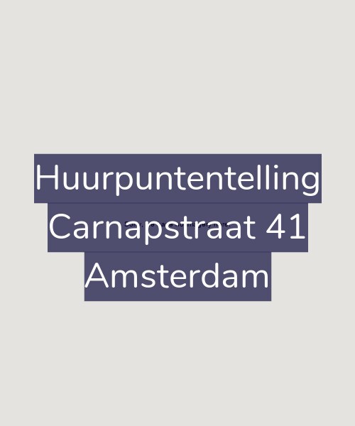Foto gevel Huurpuntentelling voor Carnapstraat 41, Amsterdam