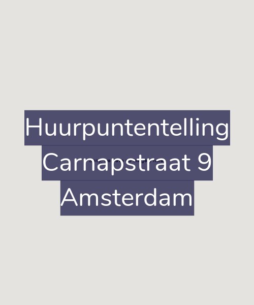 Foto gevel Huurpuntentelling voor Carnapstraat 9, Amsterdam