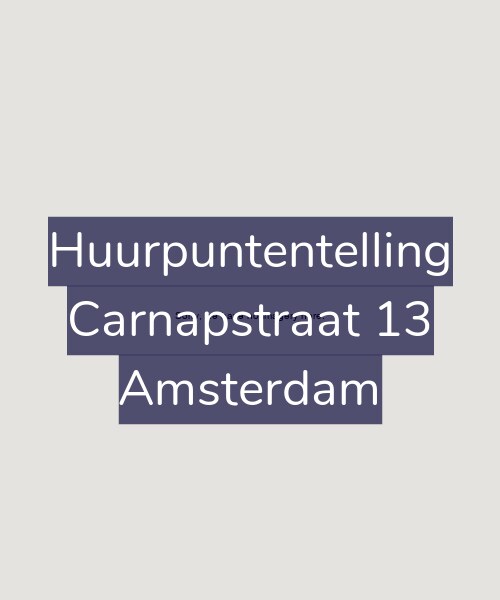 Foto gevel Huurpuntentelling voor Carnapstraat 13, Amsterdam