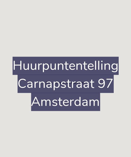 Foto gevel Huurpuntentelling voor Carnapstraat 97, Amsterdam