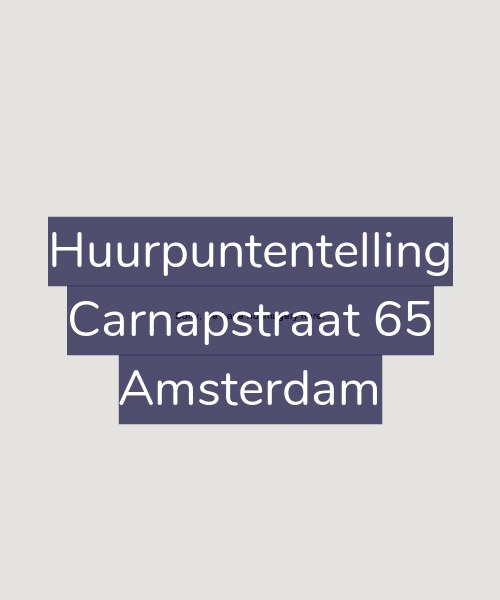 Foto gevel Huurpuntentelling voor Carnapstraat 65, Amsterdam