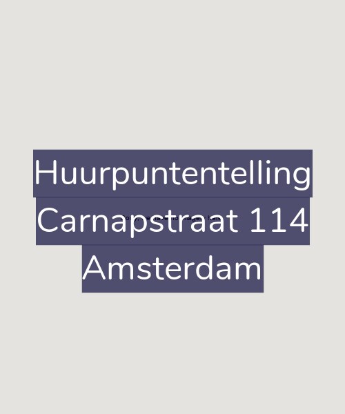 Foto gevel Huurpuntentelling voor Carnapstraat 114, Amsterdam
