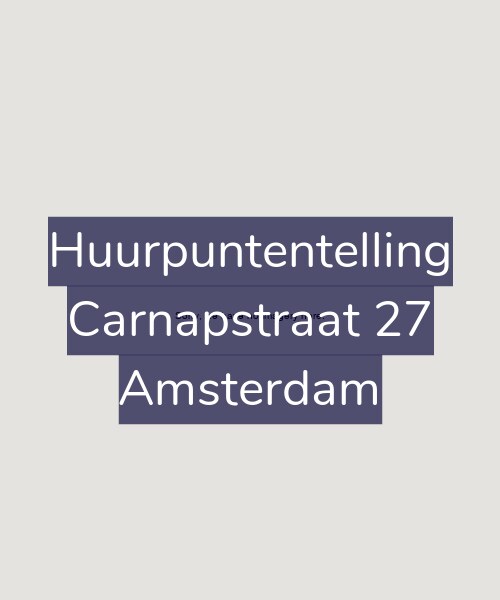 Foto gevel Huurpuntentelling voor Carnapstraat 27, Amsterdam