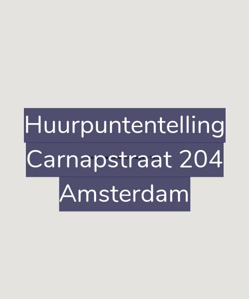 Foto gevel Huurpuntentelling voor Carnapstraat 204, Amsterdam