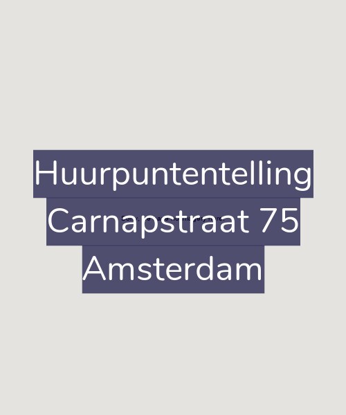 Foto gevel Huurpuntentelling voor Carnapstraat 75, Amsterdam