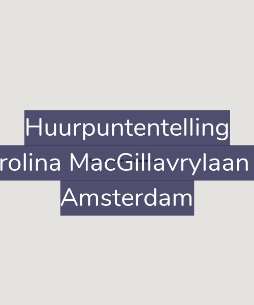Foto gevel Huurpuntentelling voor Carolina MacGillavrylaan 98, Amsterdam