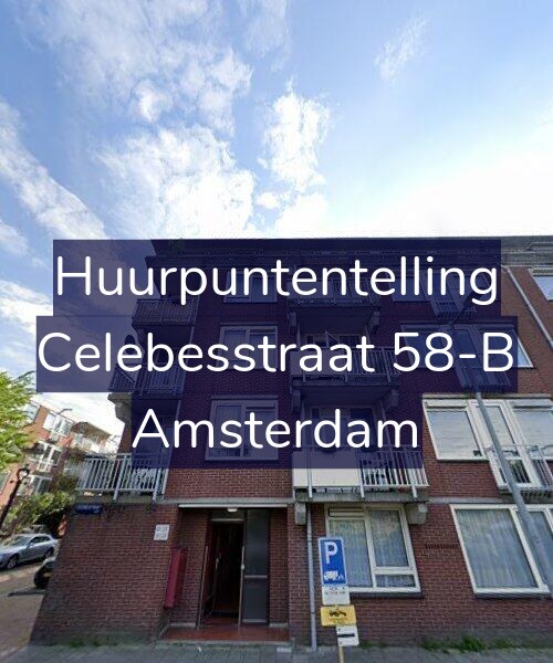 Foto gevel Huurpuntentelling voor Celebesstraat 58-B, Amsterdam