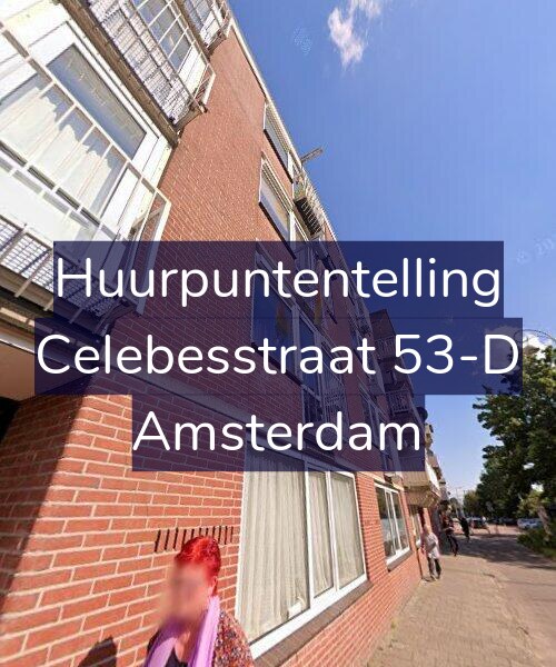 Foto gevel Huurpuntentelling voor Celebesstraat 53-D, Amsterdam