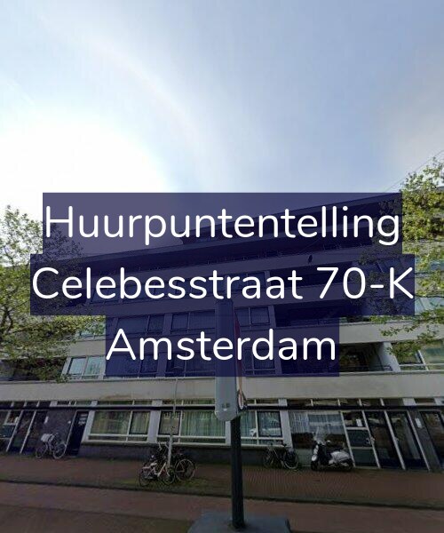 Foto gevel Huurpuntentelling voor Celebesstraat 70-K, Amsterdam