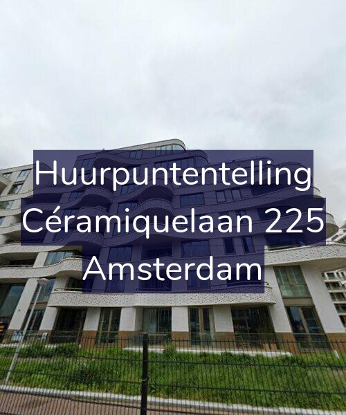 Foto gevel Huurpuntentelling voor Céramiquelaan 225, Amsterdam