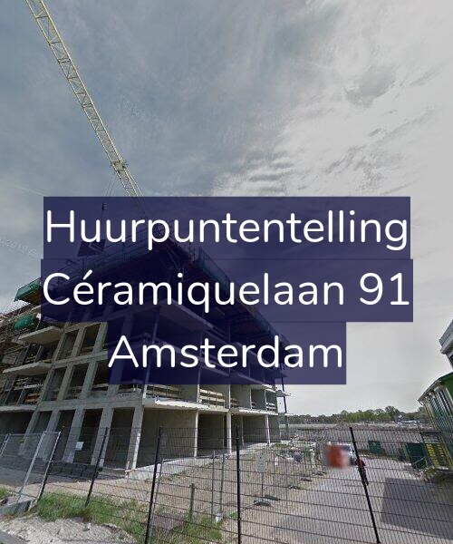 Foto gevel Huurpuntentelling voor Céramiquelaan 91, Amsterdam