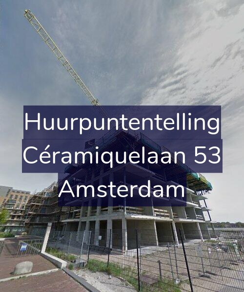 Foto gevel Huurpuntentelling voor Céramiquelaan 53, Amsterdam