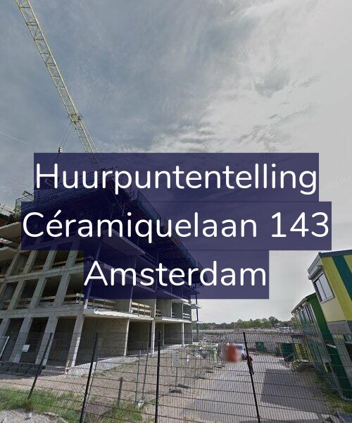 Foto gevel Huurpuntentelling voor Céramiquelaan 143, Amsterdam
