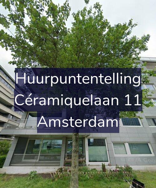 Foto gevel Huurpuntentelling voor Céramiquelaan 11, Amsterdam
