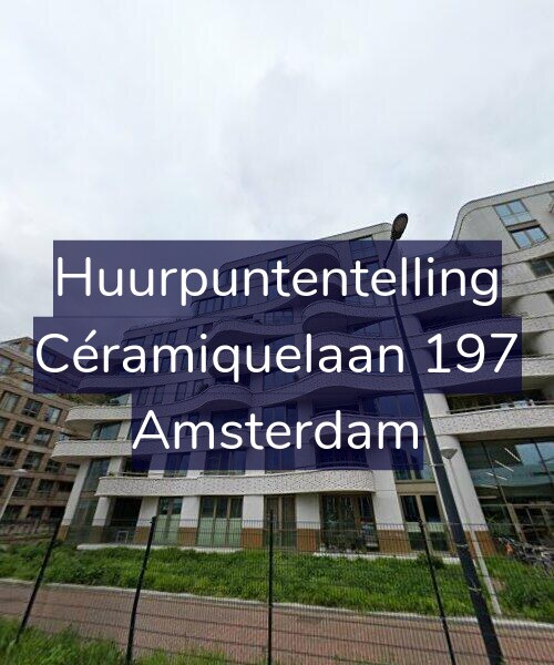 Foto gevel Huurpuntentelling voor Céramiquelaan 197, Amsterdam
