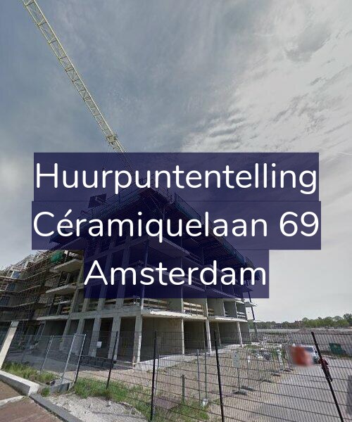 Foto gevel Huurpuntentelling voor Céramiquelaan 69, Amsterdam