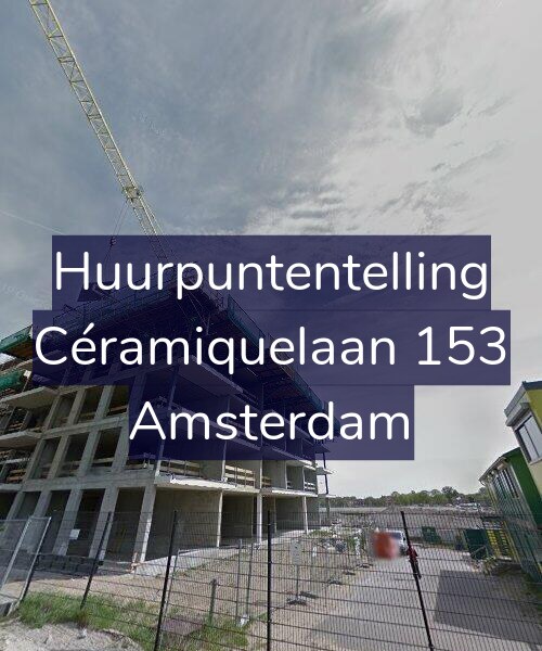 Foto gevel Huurpuntentelling voor Céramiquelaan 153, Amsterdam