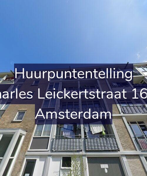 Foto gevel Huurpuntentelling voor Charles Leickertstraat 16-2, Amsterdam