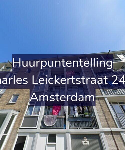 Foto gevel Huurpuntentelling voor Charles Leickertstraat 24-3, Amsterdam
