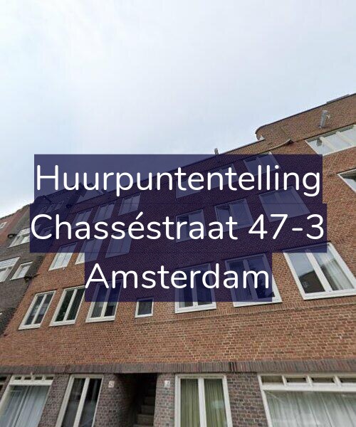 Foto gevel Huurpuntentelling voor Chasséstraat 47-3, Amsterdam