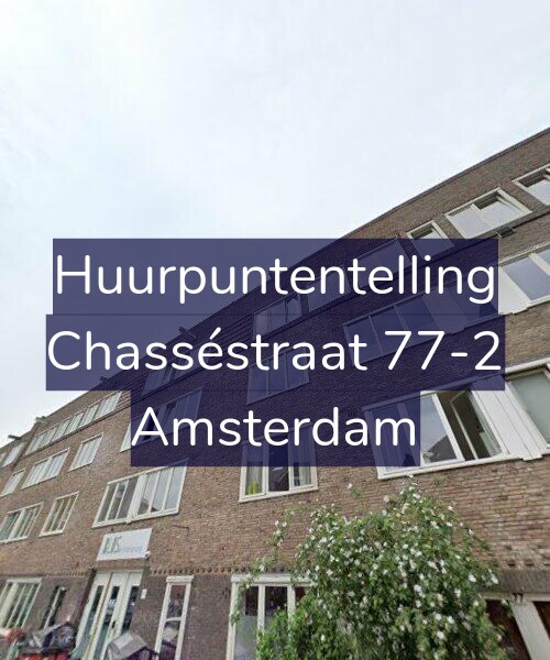Foto gevel Huurpuntentelling voor Chasséstraat 77-2, Amsterdam