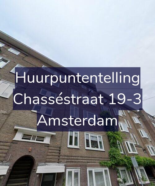 Foto gevel Huurpuntentelling voor Chasséstraat 19-3, Amsterdam