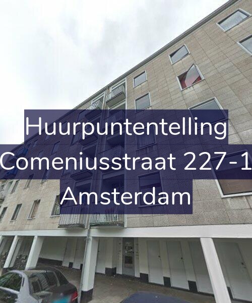 Foto gevel Huurpuntentelling voor Comeniusstraat 227-1, Amsterdam