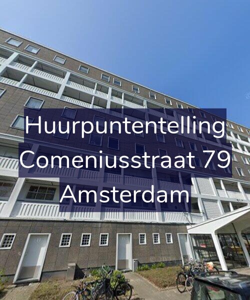 Foto gevel Huurpuntentelling voor Comeniusstraat 79, Amsterdam