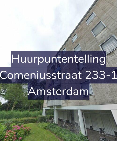 Foto gevel Huurpuntentelling voor Comeniusstraat 233-1, Amsterdam