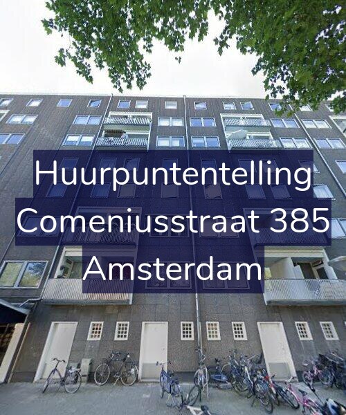 Foto gevel Huurpuntentelling voor Comeniusstraat 385, Amsterdam