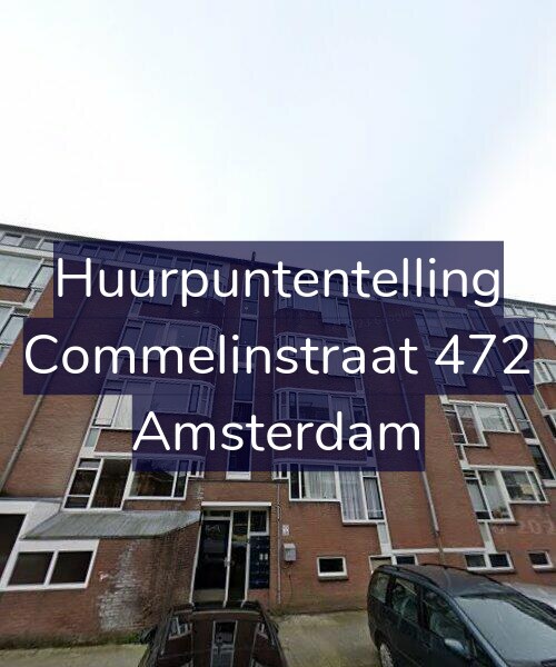 Foto gevel Huurpuntentelling voor Commelinstraat 472, Amsterdam