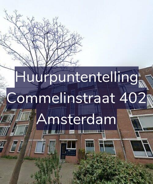 Foto gevel Huurpuntentelling voor Commelinstraat 402, Amsterdam