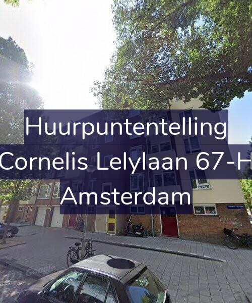 Foto gevel Huurpuntentelling voor Cornelis Lelylaan 67-H, Amsterdam