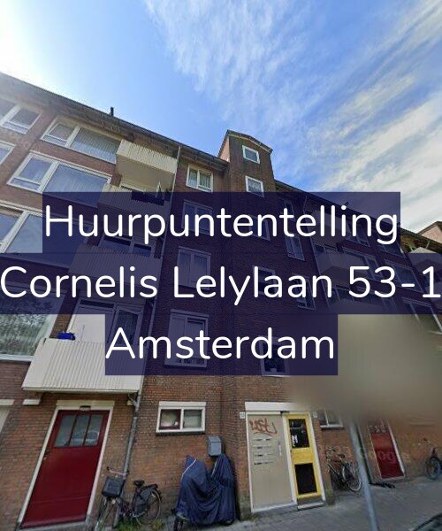 Foto gevel Huurpuntentelling voor Cornelis Lelylaan 53-1, Amsterdam