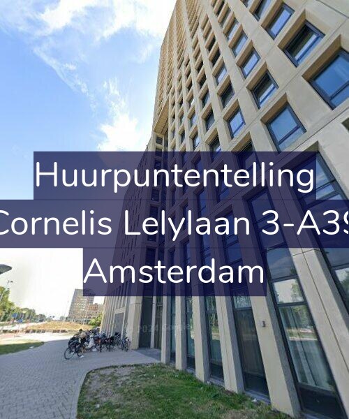 Foto gevel Huurpuntentelling voor Cornelis Lelylaan 3-A39, Amsterdam