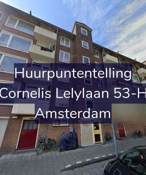 Foto gevel Huurpuntentelling voor Cornelis Lelylaan 53-H, Amsterdam
