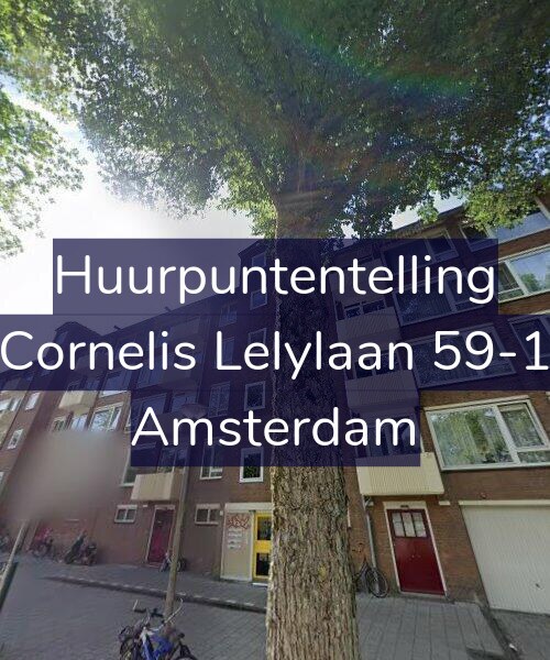Foto gevel Huurpuntentelling voor Cornelis Lelylaan 59-1, Amsterdam