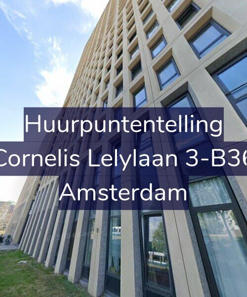 Foto gevel Huurpuntentelling voor Cornelis Lelylaan 3-B36, Amsterdam