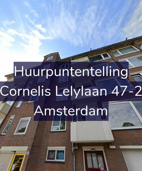 Foto gevel Huurpuntentelling voor Cornelis Lelylaan 47-2, Amsterdam